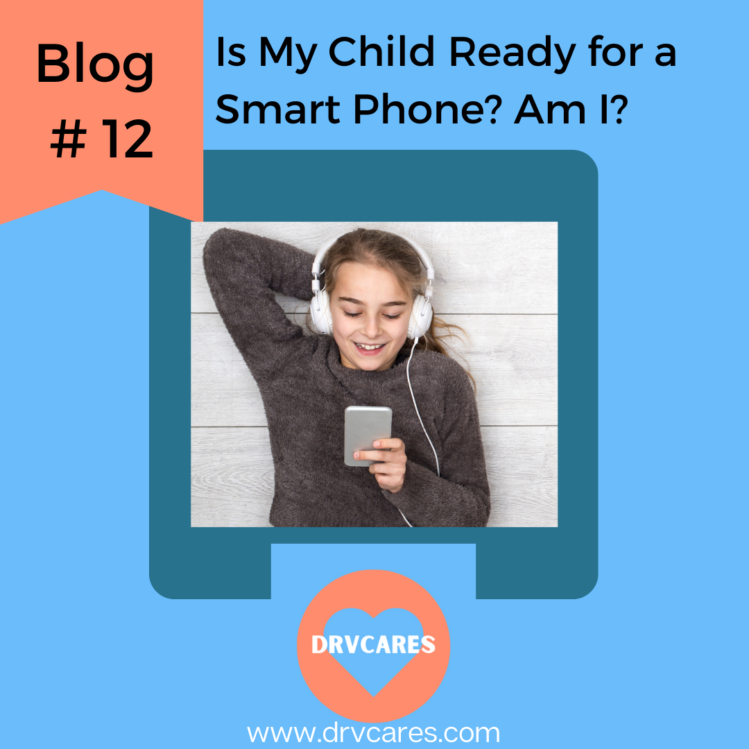 #12: Is my child ready for a smart phone? Am I?