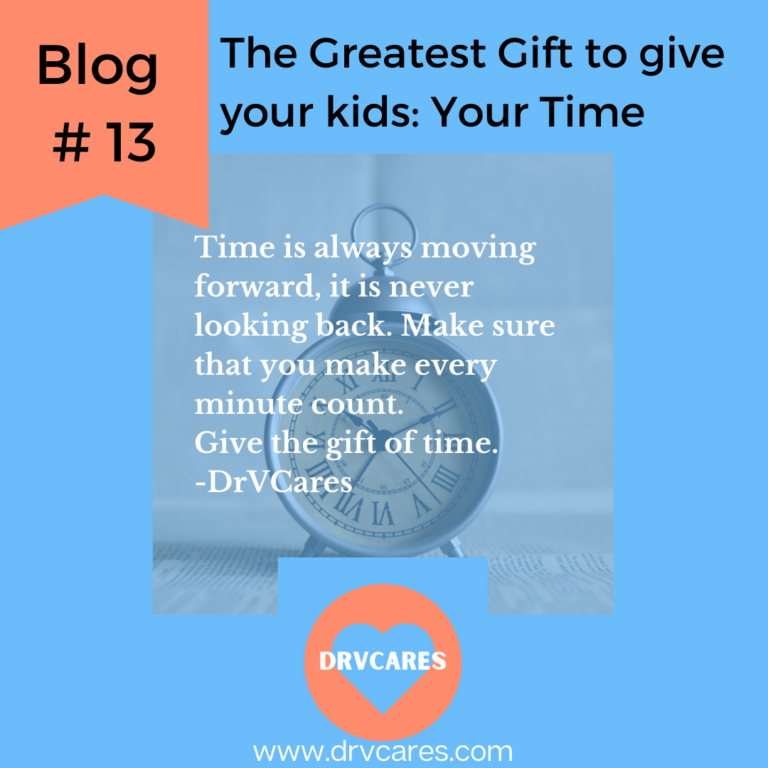 The greatest gift to give your kids is time