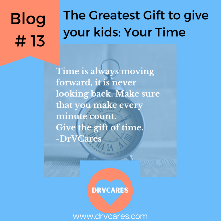 #13: The Greatest Gift to give your kids is Time