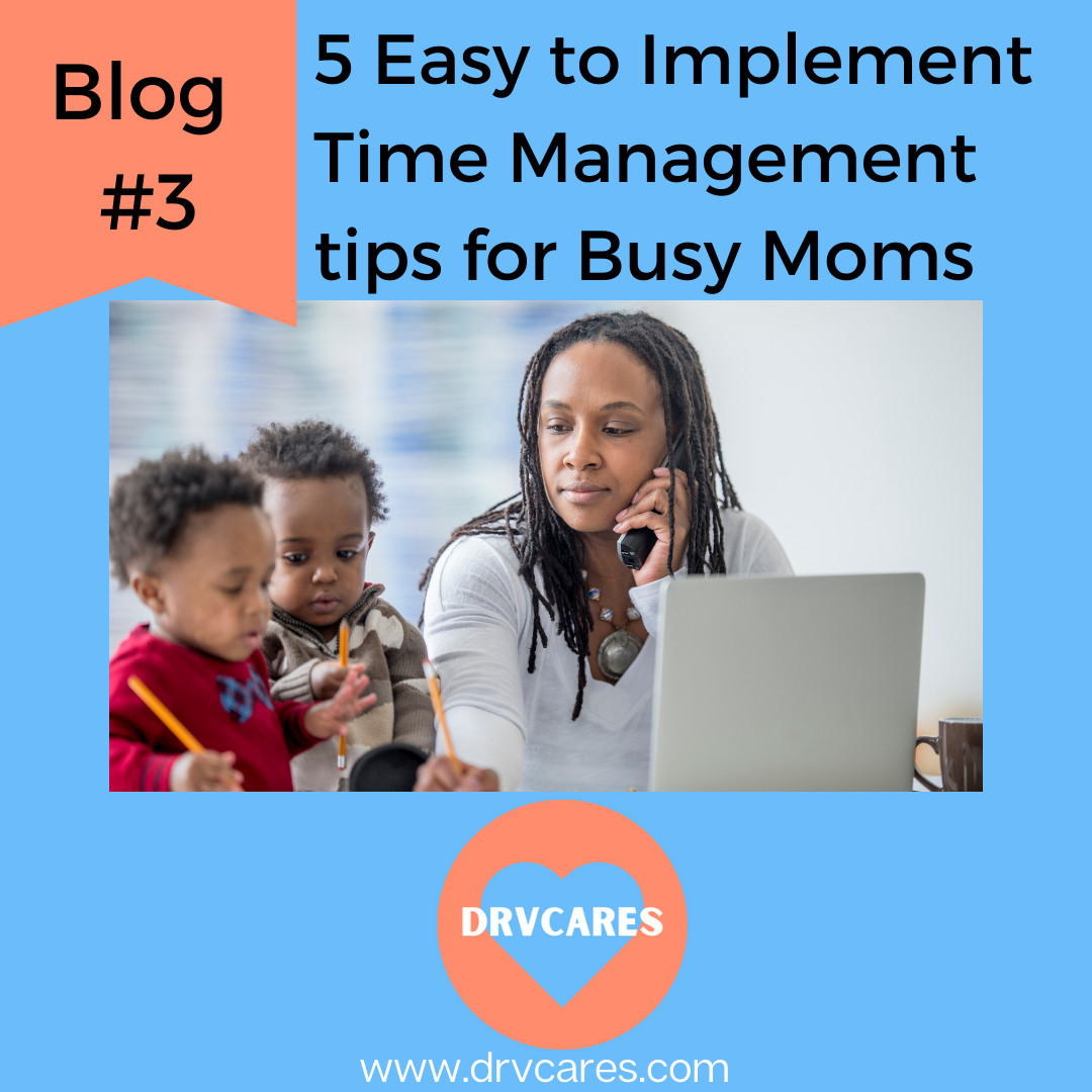 #3: 5 Time Management tips for moms