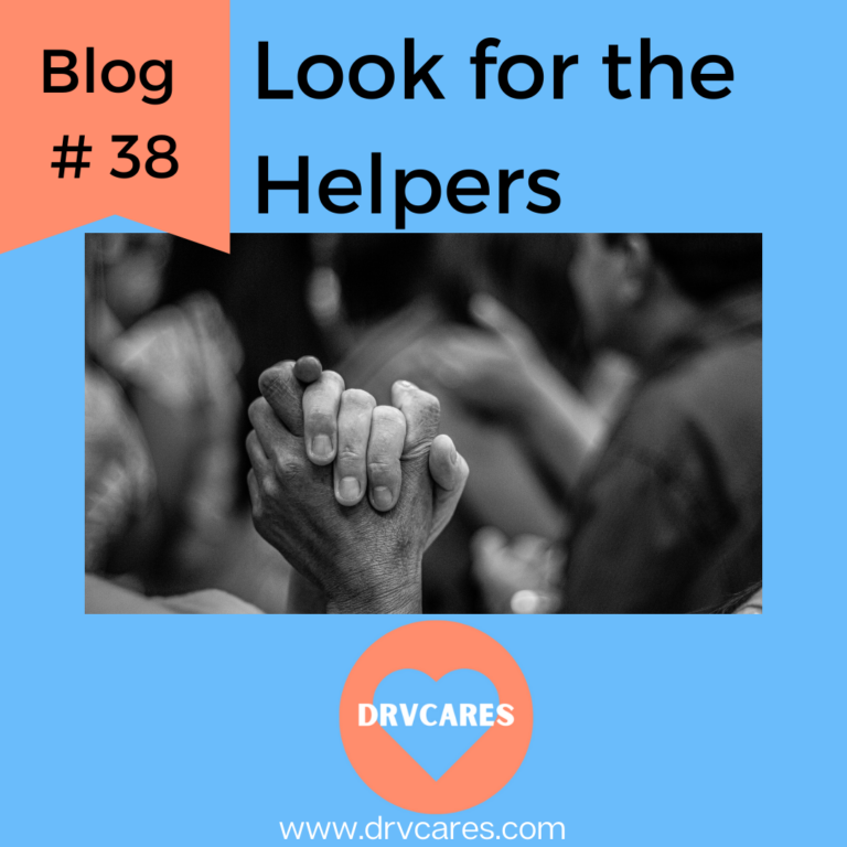 #38: Look for the helpers….