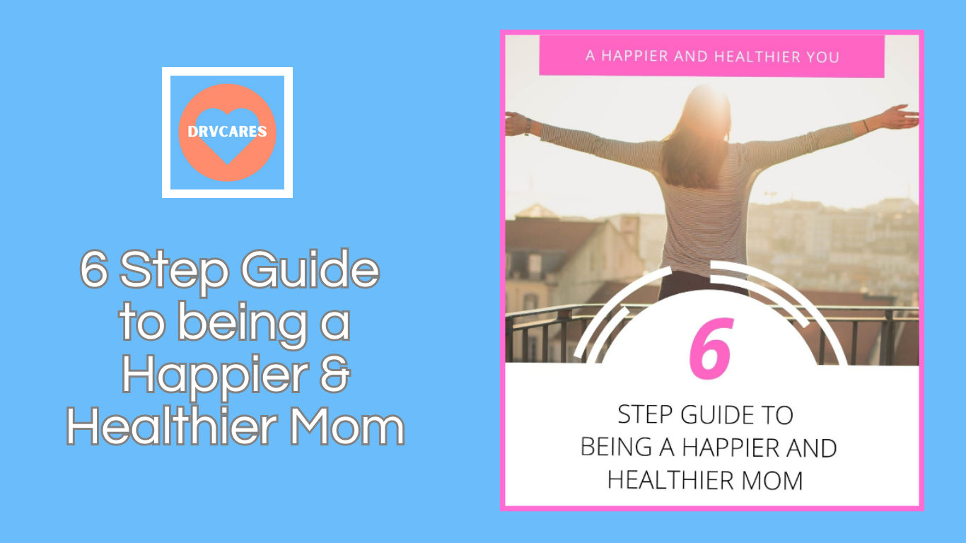 Guide to a Happier and Healthier Mom