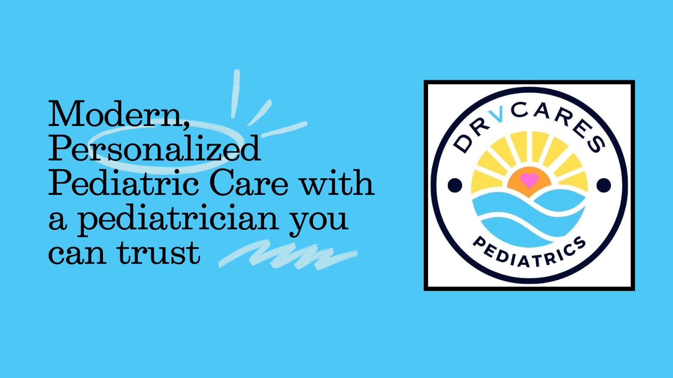 DrVCares Pediatrics 
Aventura, Florida 
Concierge pediatrician
